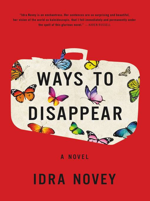 Title details for Ways to Disappear by Idra Novey - Available